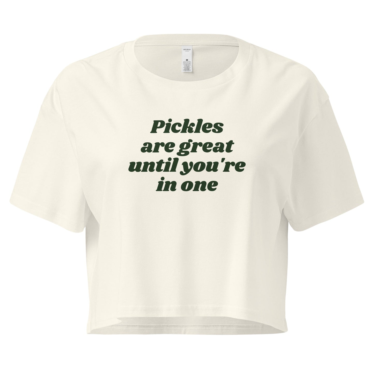 Pickles Are Great Until You're in One Crop Top - ninanush