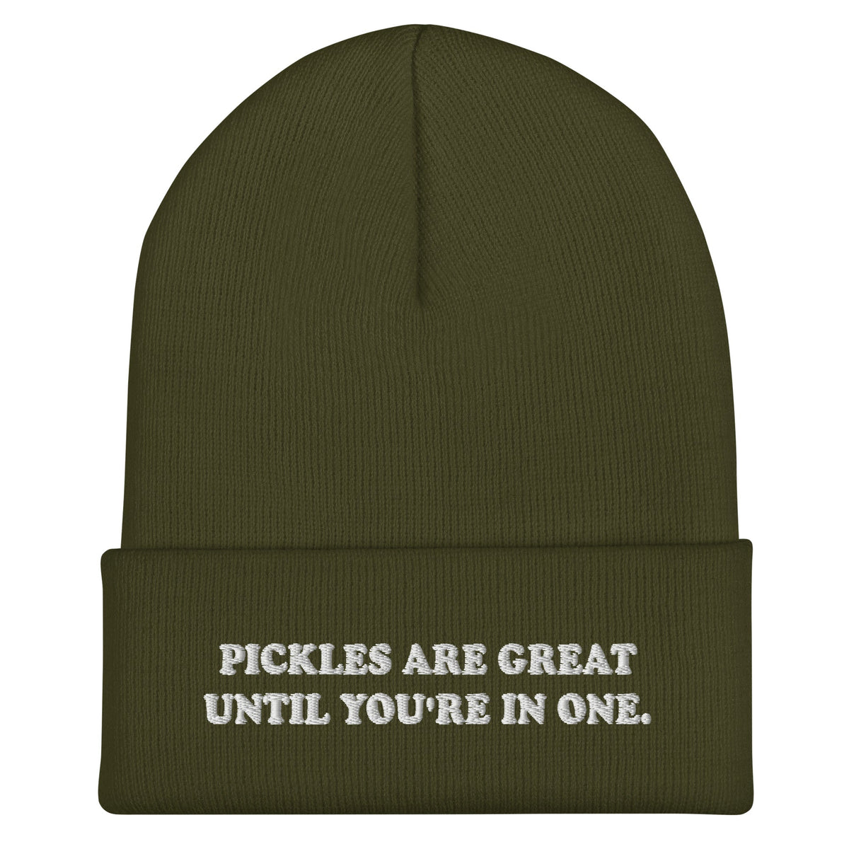 Pickles Are Great Until You're In One Cuffed Beanie - ninanush