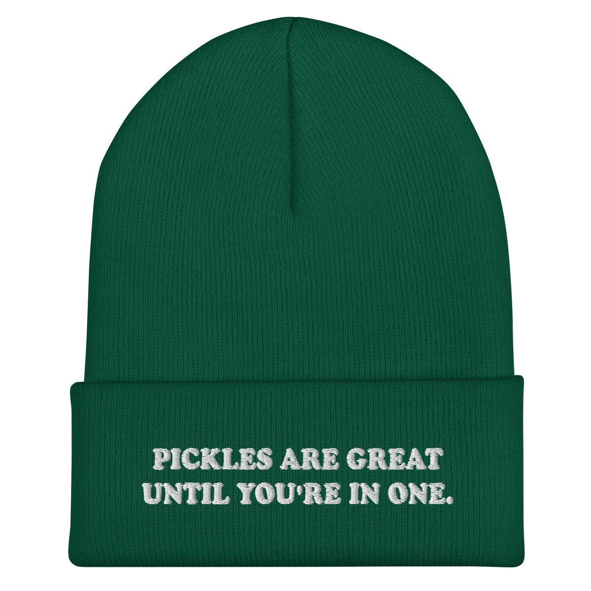 Pickles Are Great Until You're In One Cuffed Beanie - ninanush
