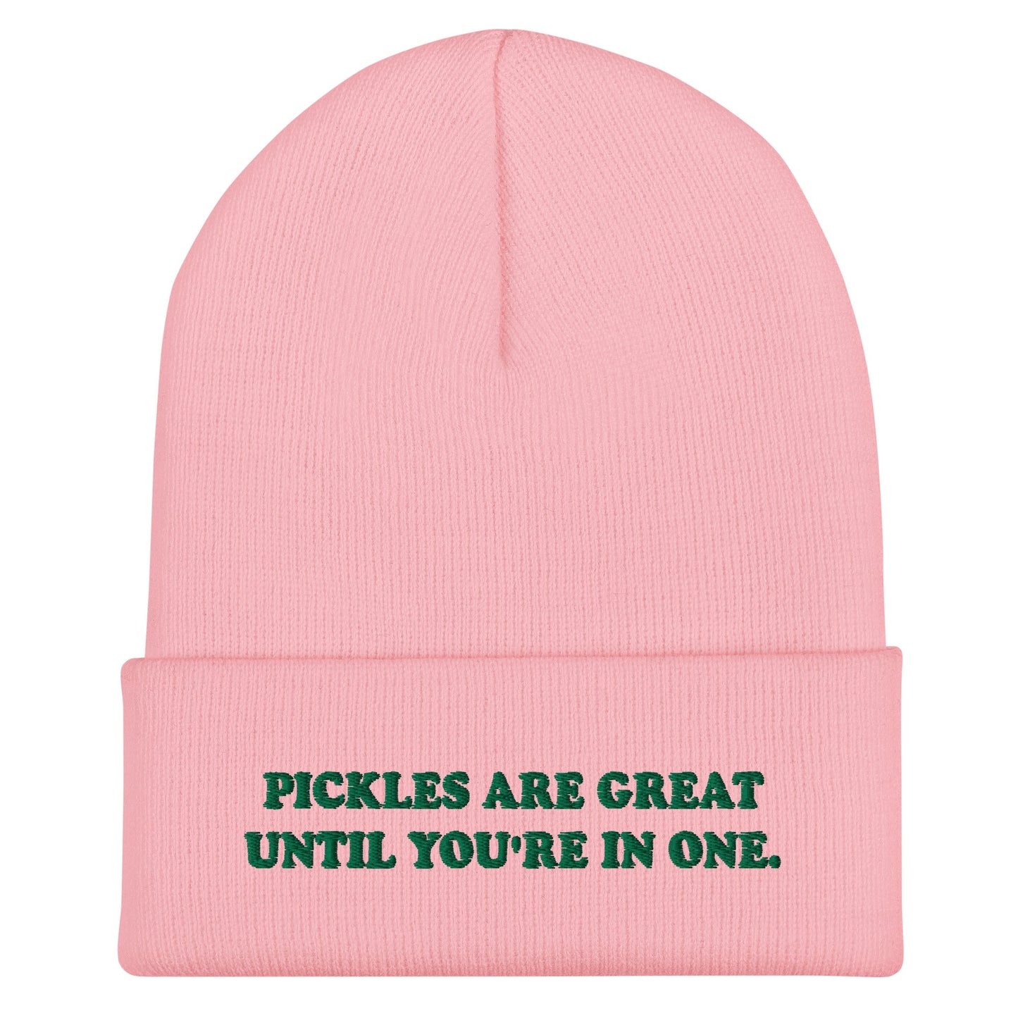 Pickles Are Great Until You're In One Cuffed Beanie - ninanush