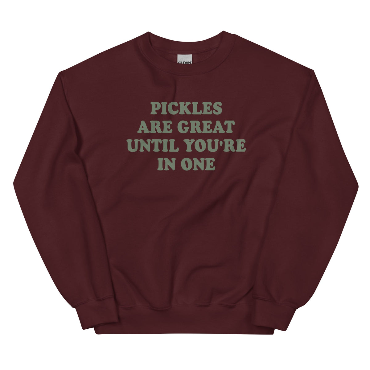 Pickles Are Great Until You're In One Sweatshirt - ninanush