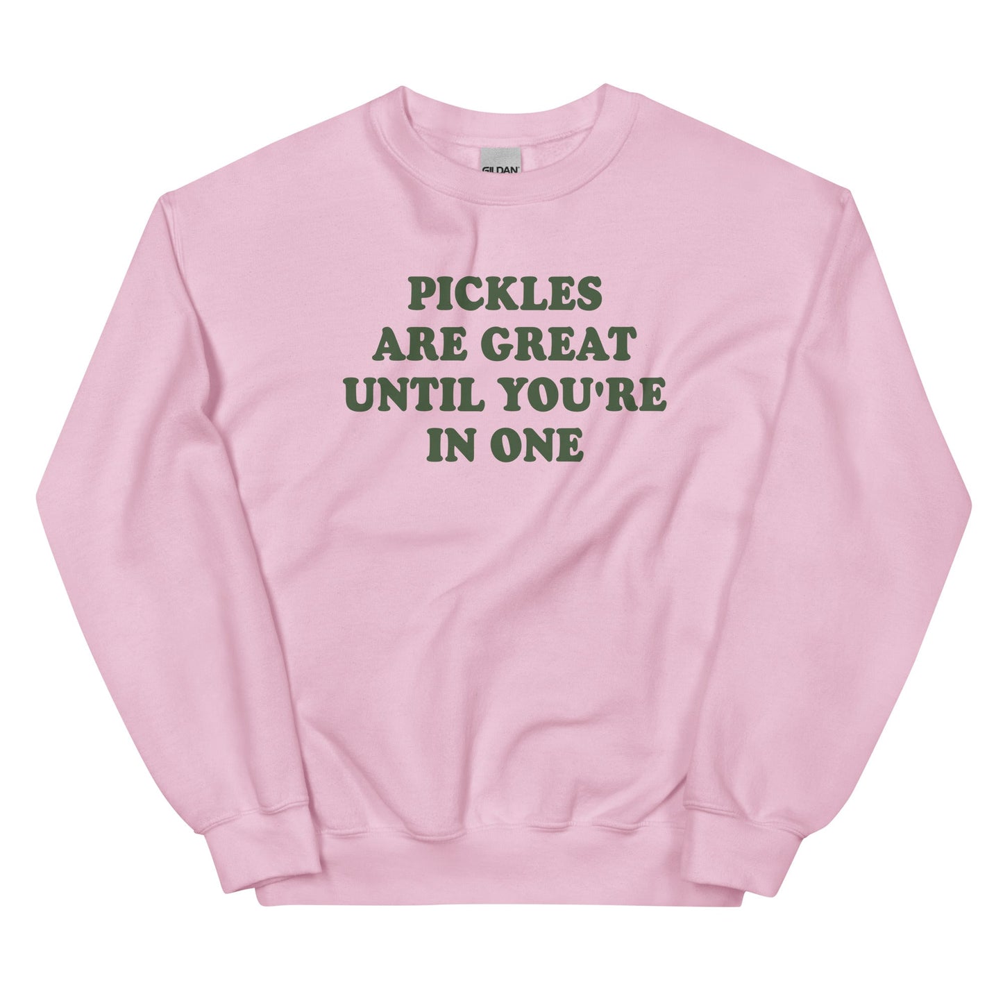 Pickles Are Great Until You're In One Sweatshirt - ninanush