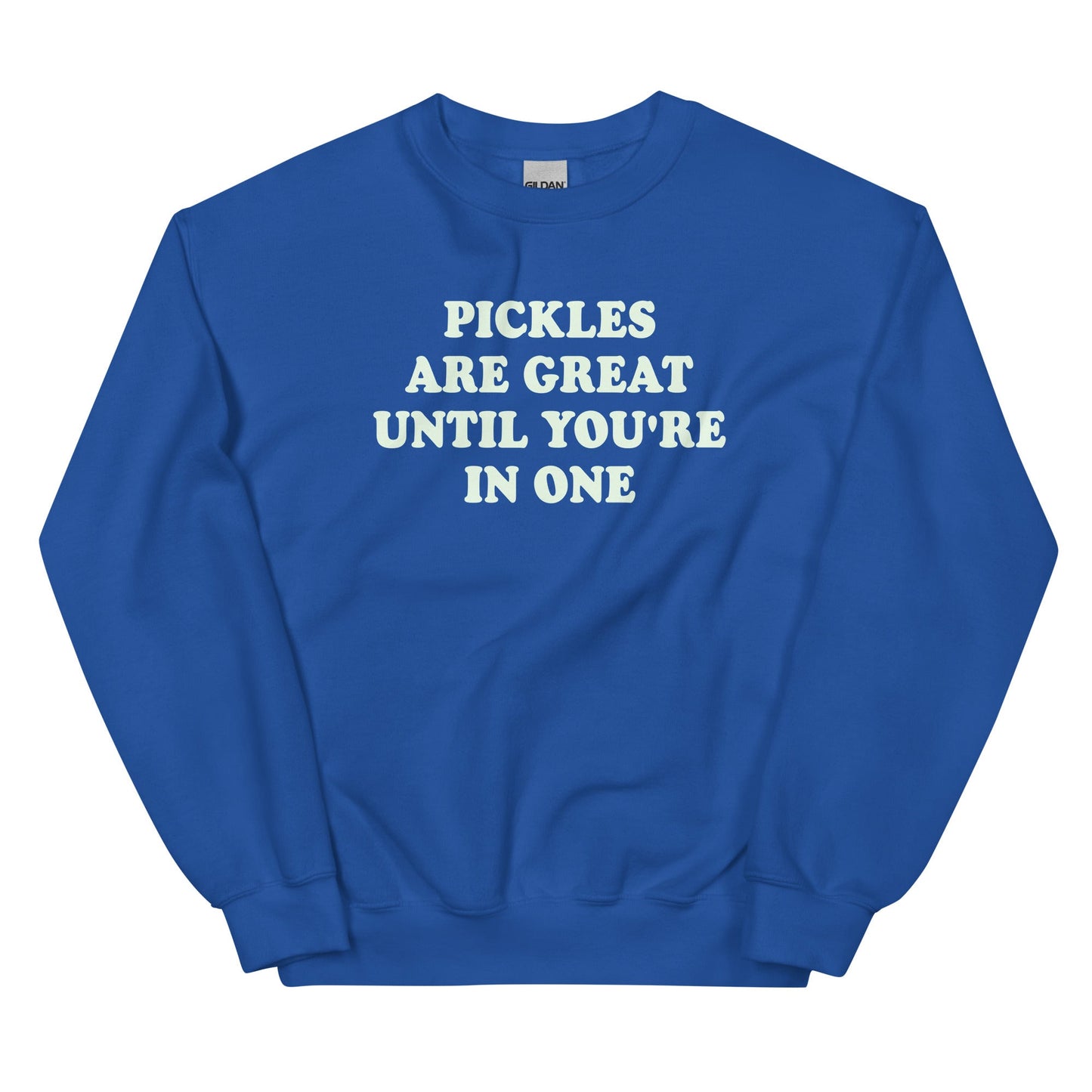 Pickles Are Great Until You're In One Sweatshirt - ninanush