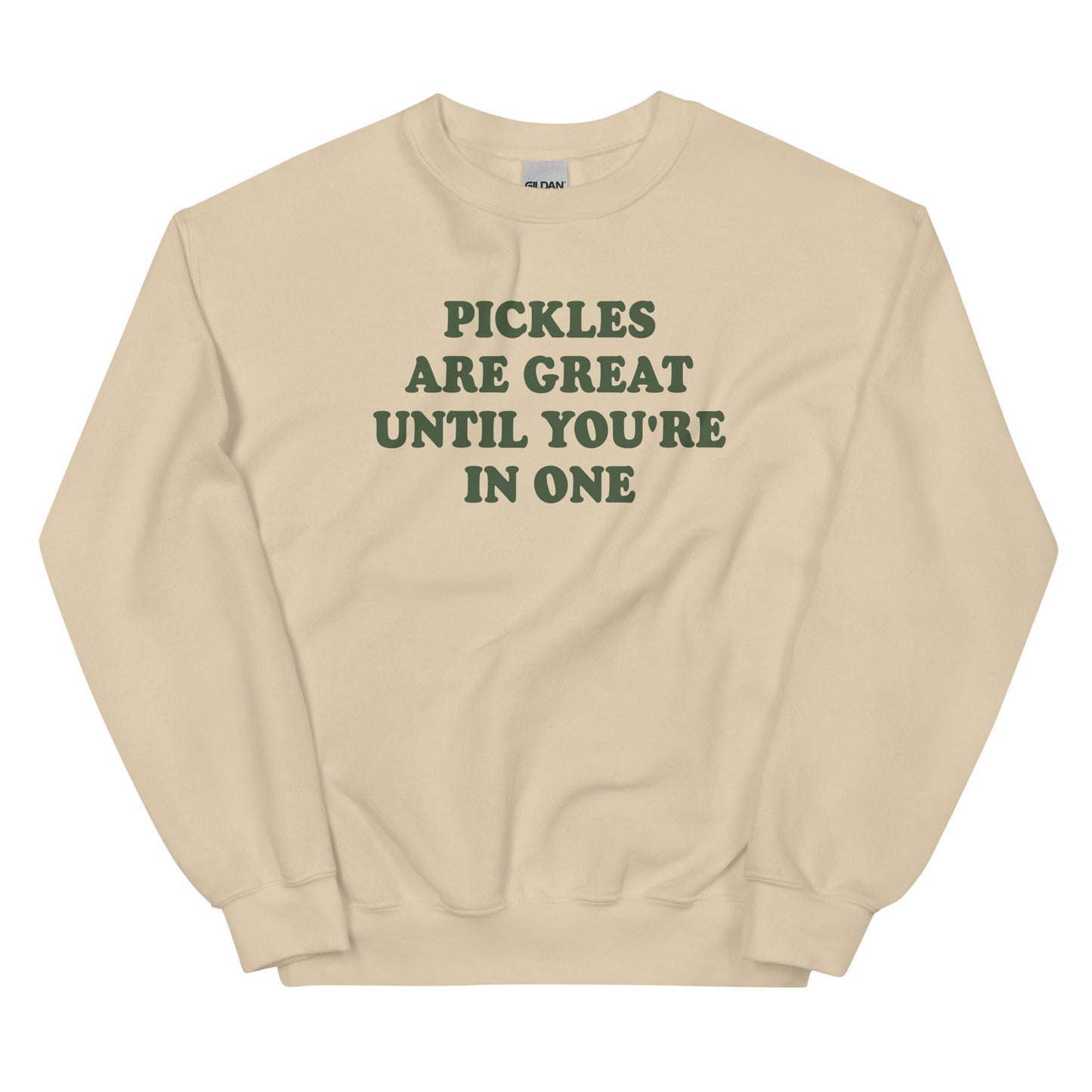 Pickles Are Great Until You're In One Sweatshirt - ninanush