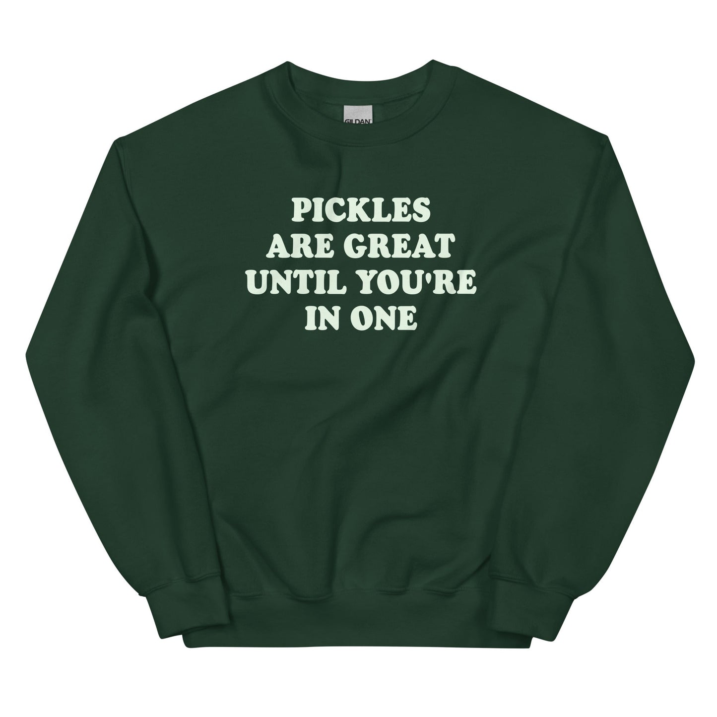 Pickles Are Great Until You're In One Sweatshirt - ninanush
