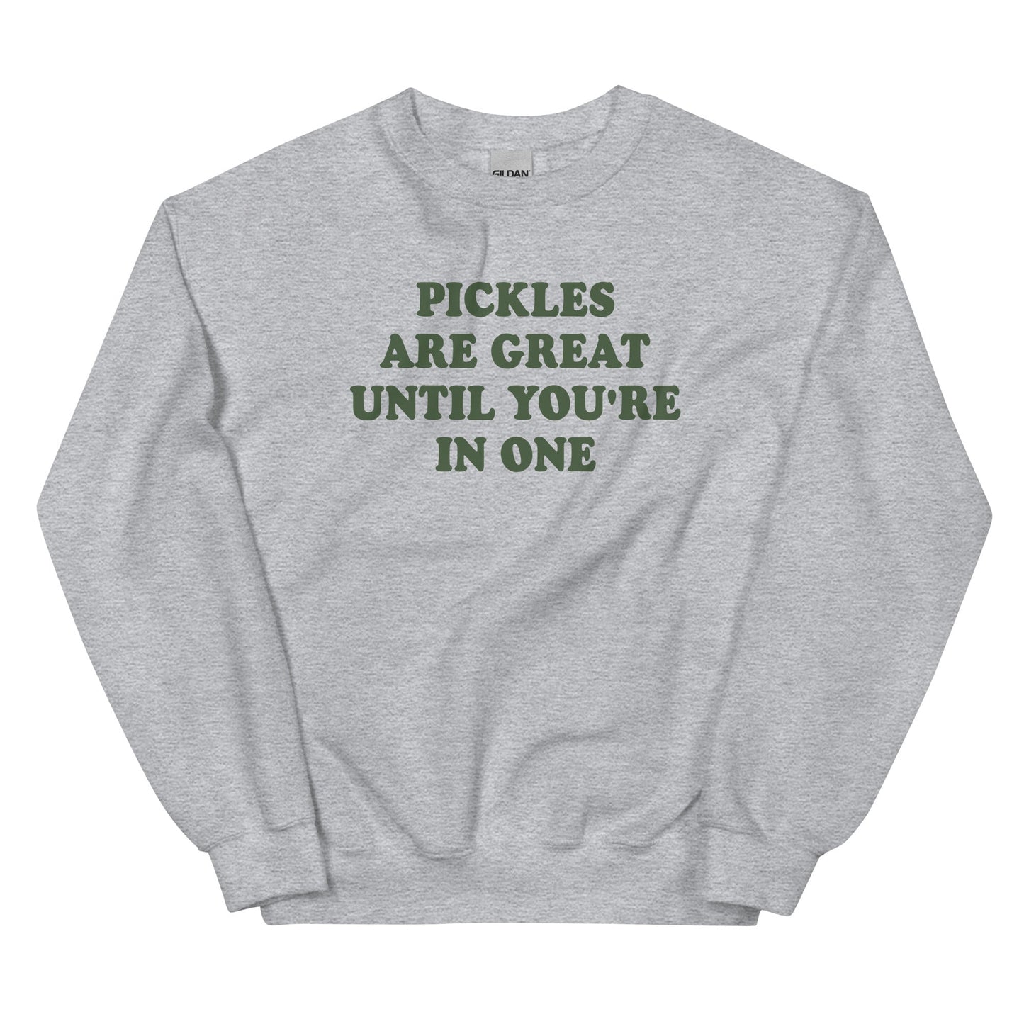 Pickles Are Great Until You're In One Sweatshirt - ninanush