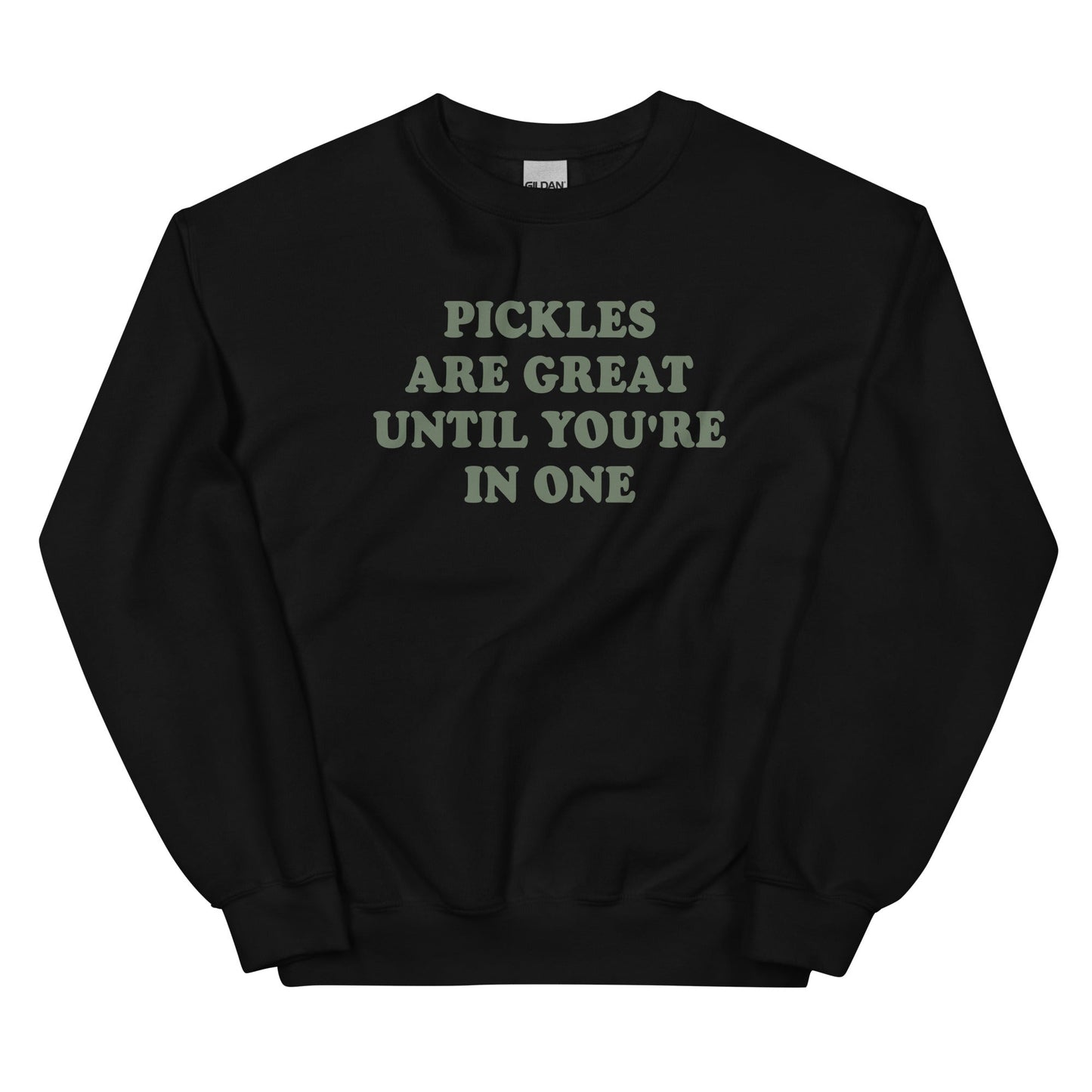 Pickles Are Great Until You're In One Sweatshirt - ninanush