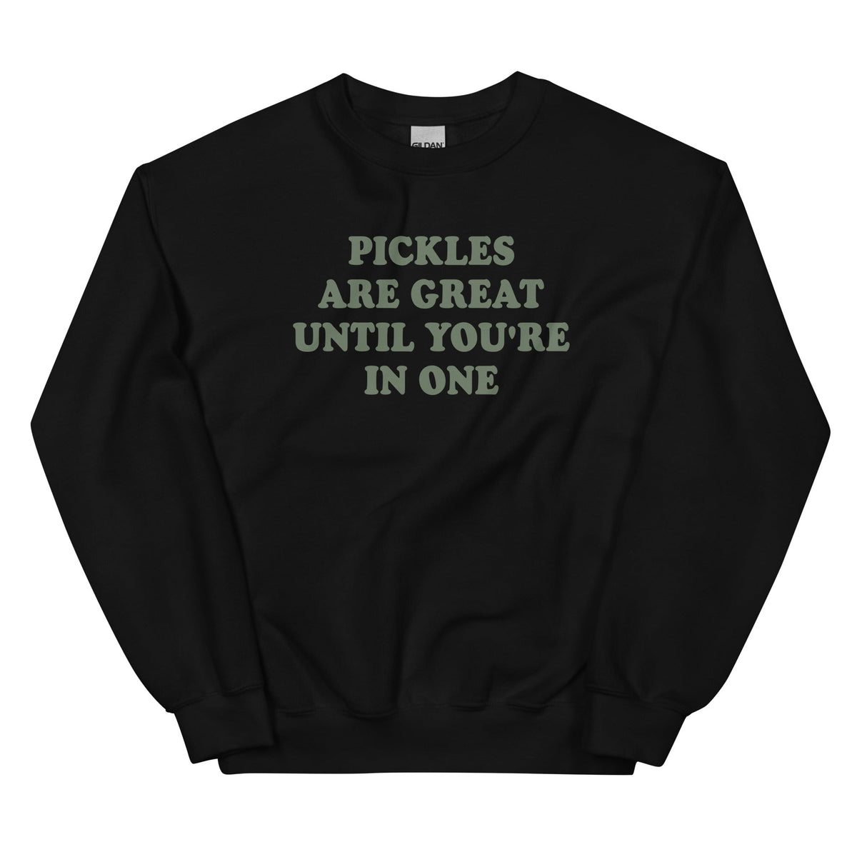 Pickles Are Great Until You're In One Sweatshirt - ninanush