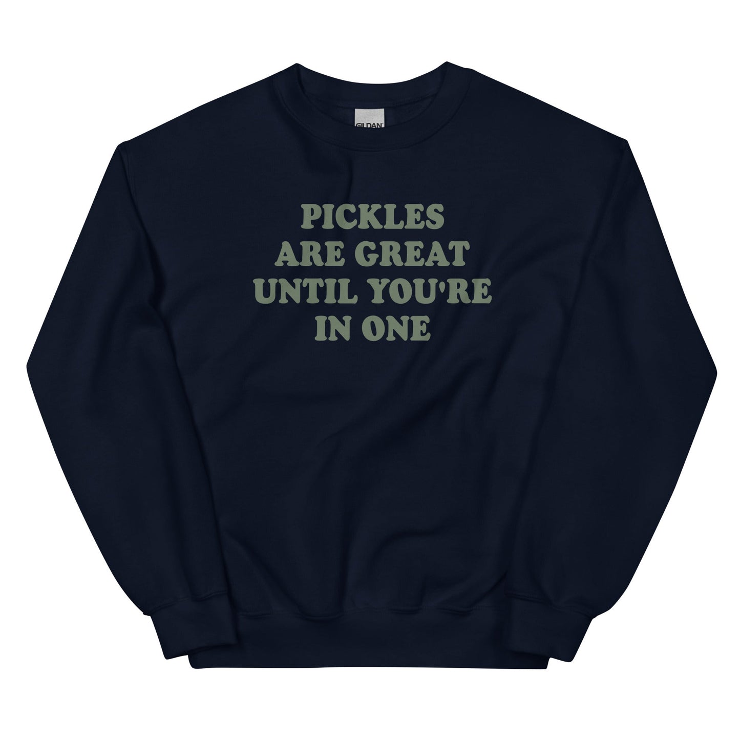 Pickles Are Great Until You're In One Sweatshirt - ninanush