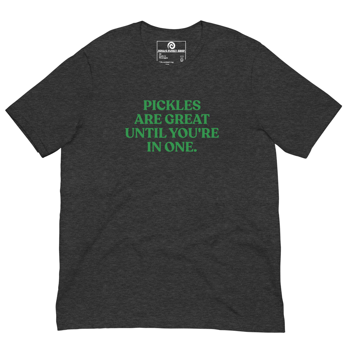 Pickles Are Great Until You're In One T-Shirt - Colorful - ninanush