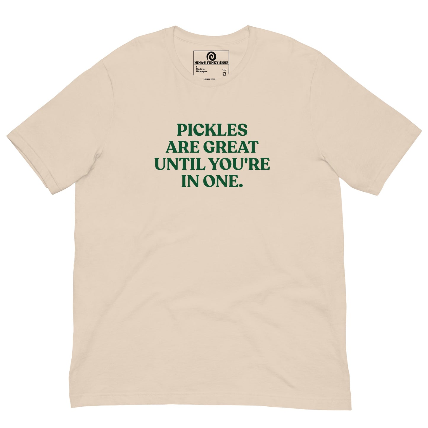 Pickles Are Great Until You're In One T-Shirt - Colorful - ninanush