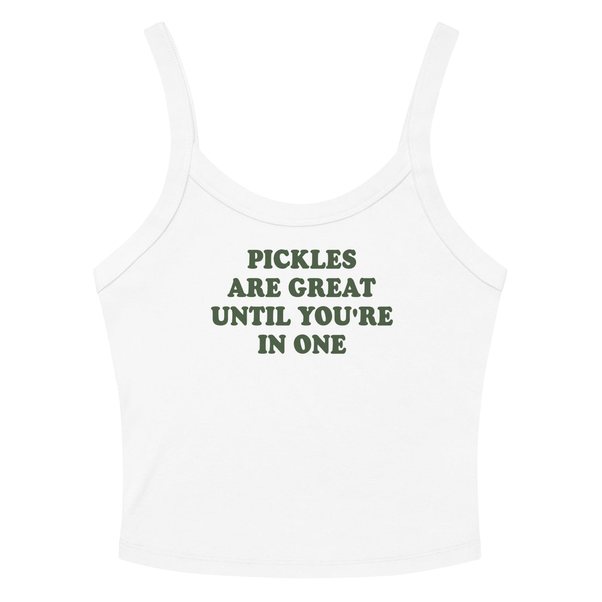 Pickles Are Great Until You're In One Tank Top - ninanush