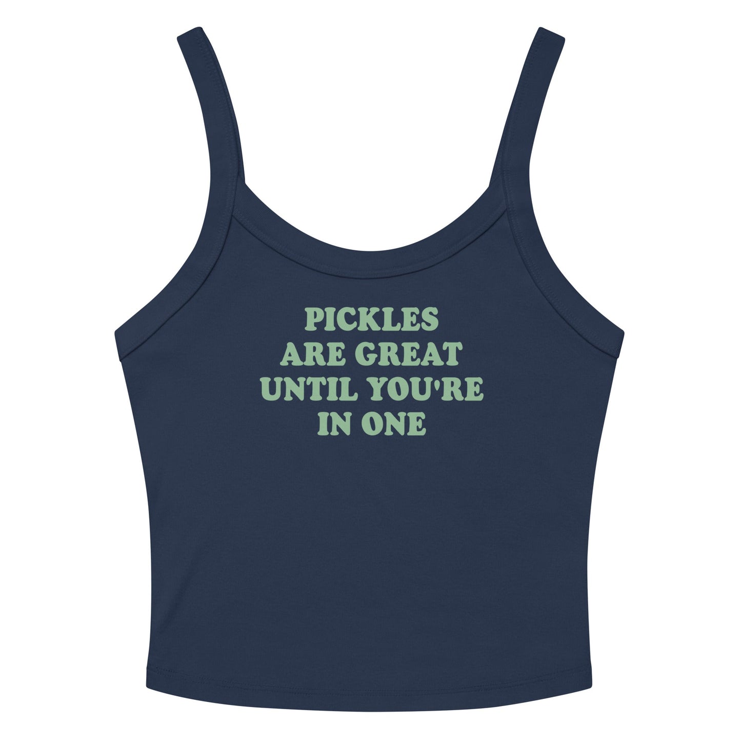 Pickles Are Great Until You're In One Tank Top - ninanush