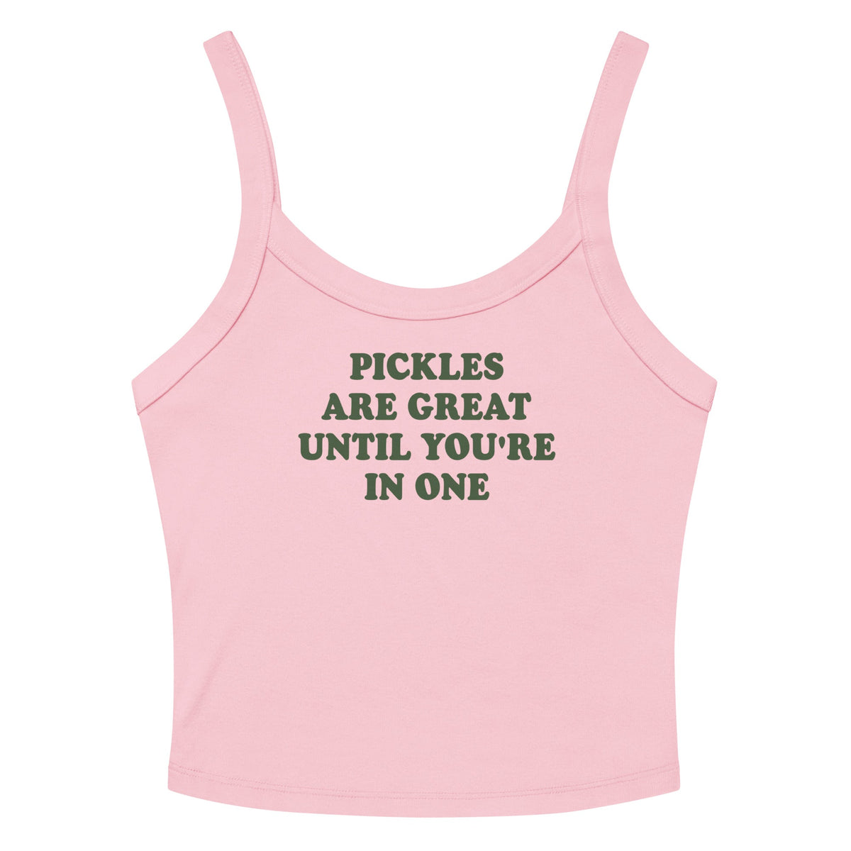 Pickles Are Great Until You're In One Tank Top - ninanush