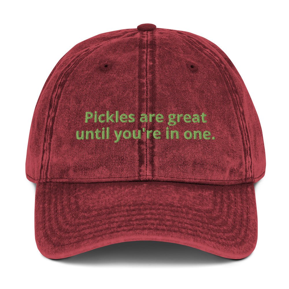 Pickles Are Great Until You're In One Vintage Dad Hat - ninanush