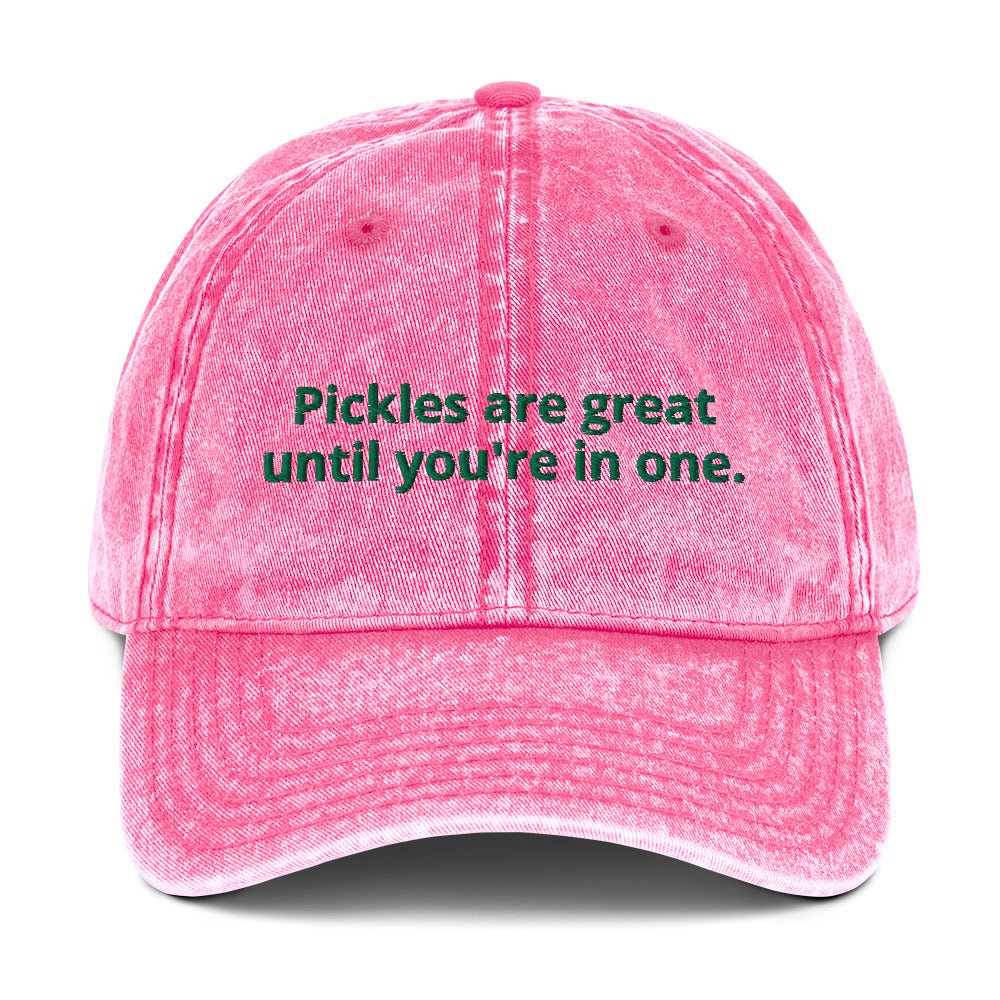 Pickles Are Great Until You're In One Vintage Dad Hat - ninanush