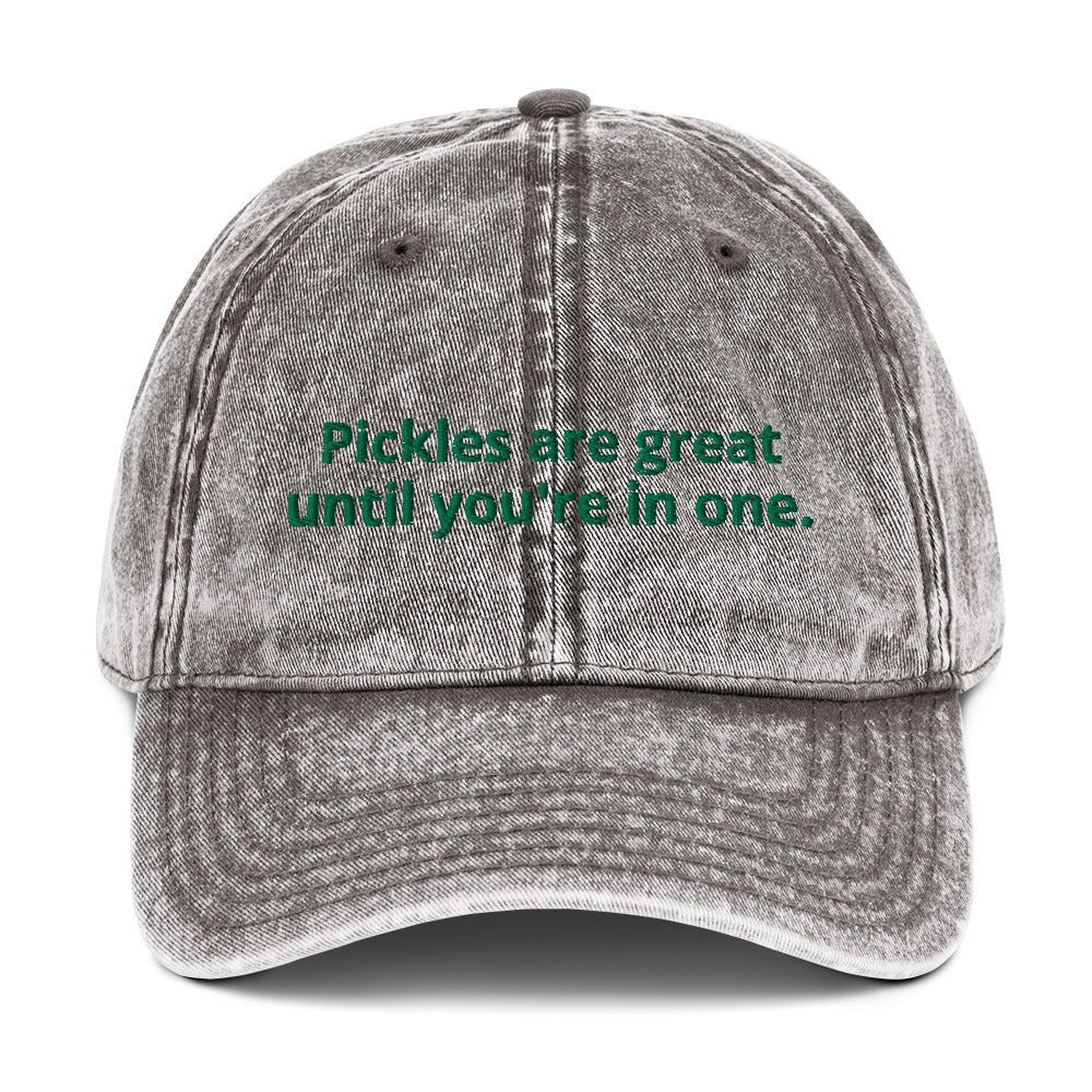 Pickles Are Great Until You're In One Vintage Dad Hat - ninanush