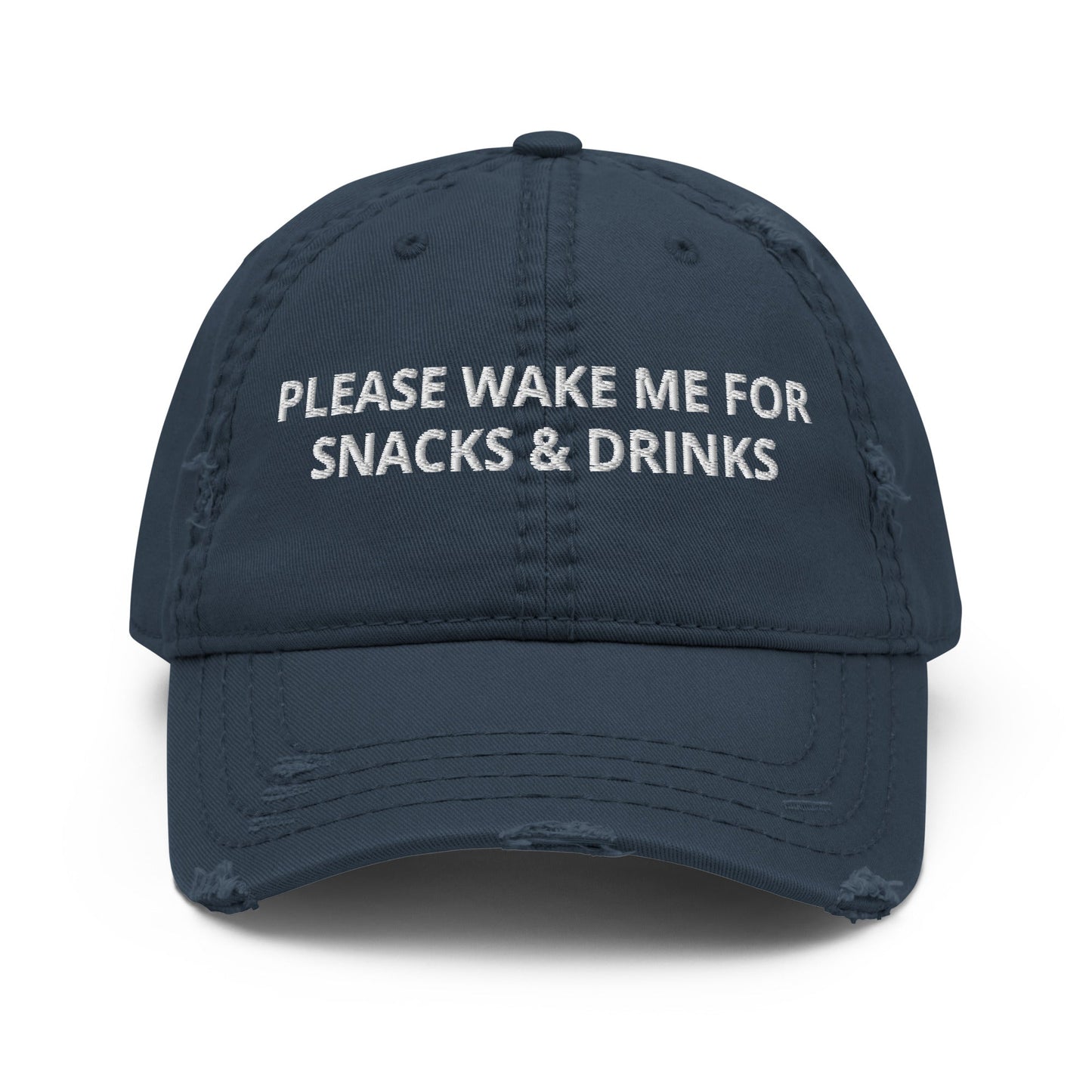 Please Wake Me For Snacks & Drinks Distressed Dad Hat - ninanush