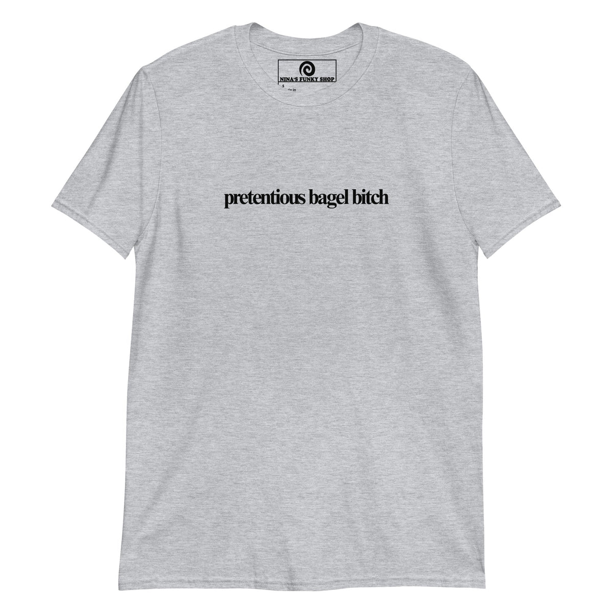Pretentious Bagel B*tch T-Shirt - ninanush