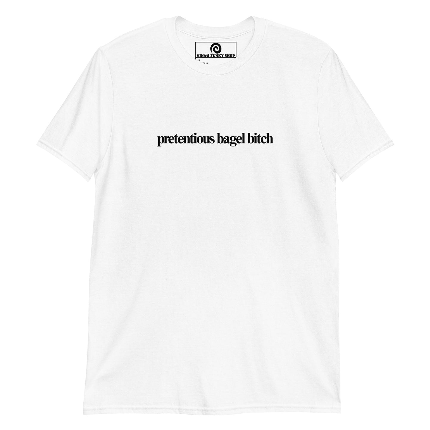 Pretentious Bagel B*tch T-Shirt - ninanush