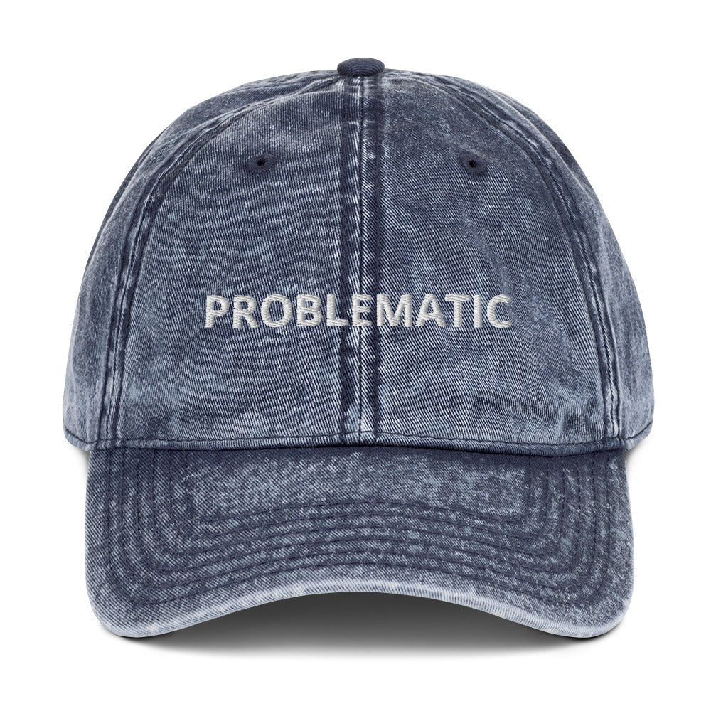Problematic Vintage Dad Hat - ninanush