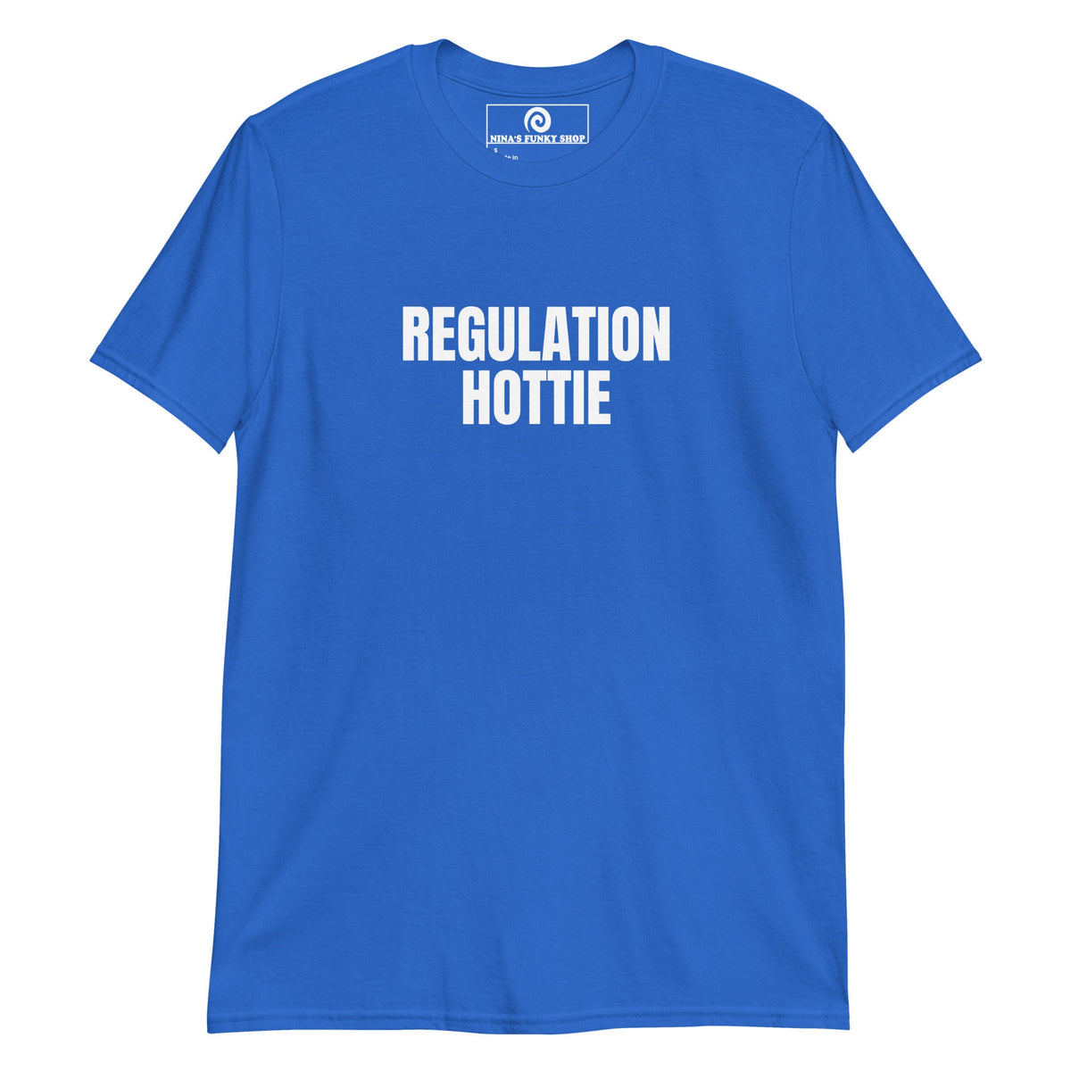Regulation Hottie T-Shirt - ninanush