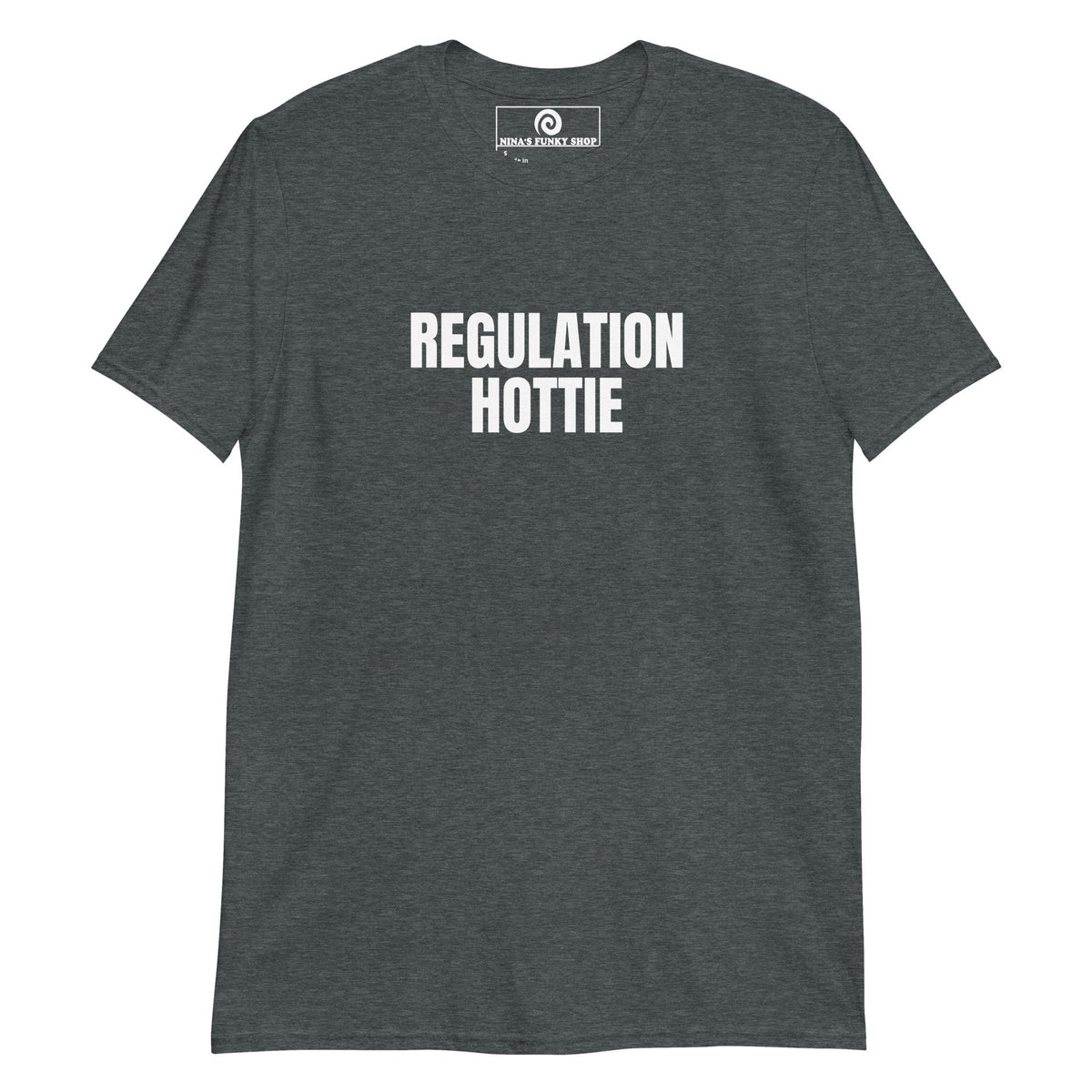 Regulation Hottie T-Shirt - ninanush