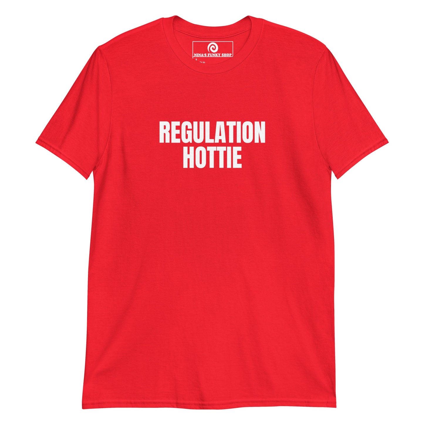 Regulation Hottie T-Shirt - ninanush