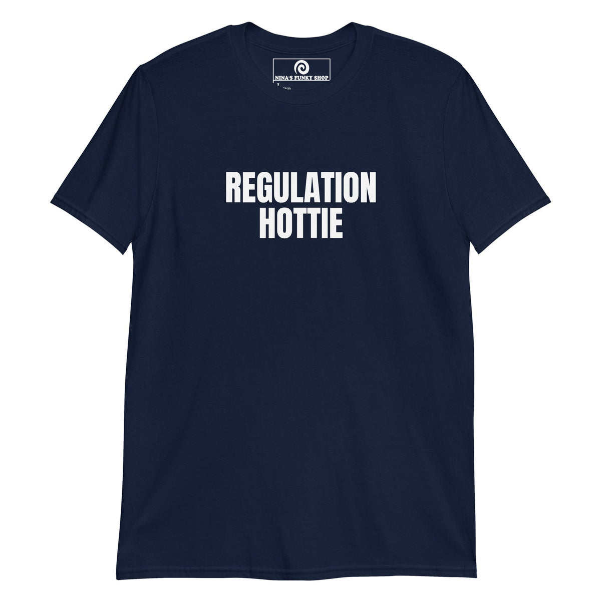 Regulation Hottie T-Shirt - ninanush
