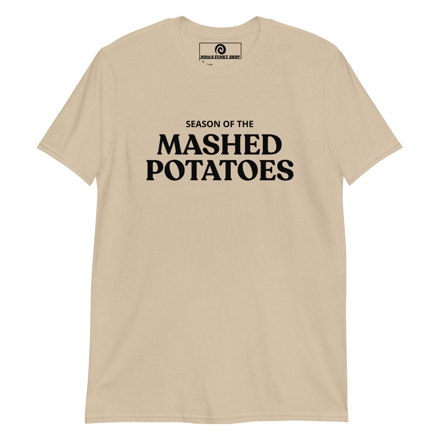 Season Of The Mashed Potatoes T-Shirt - ninanush