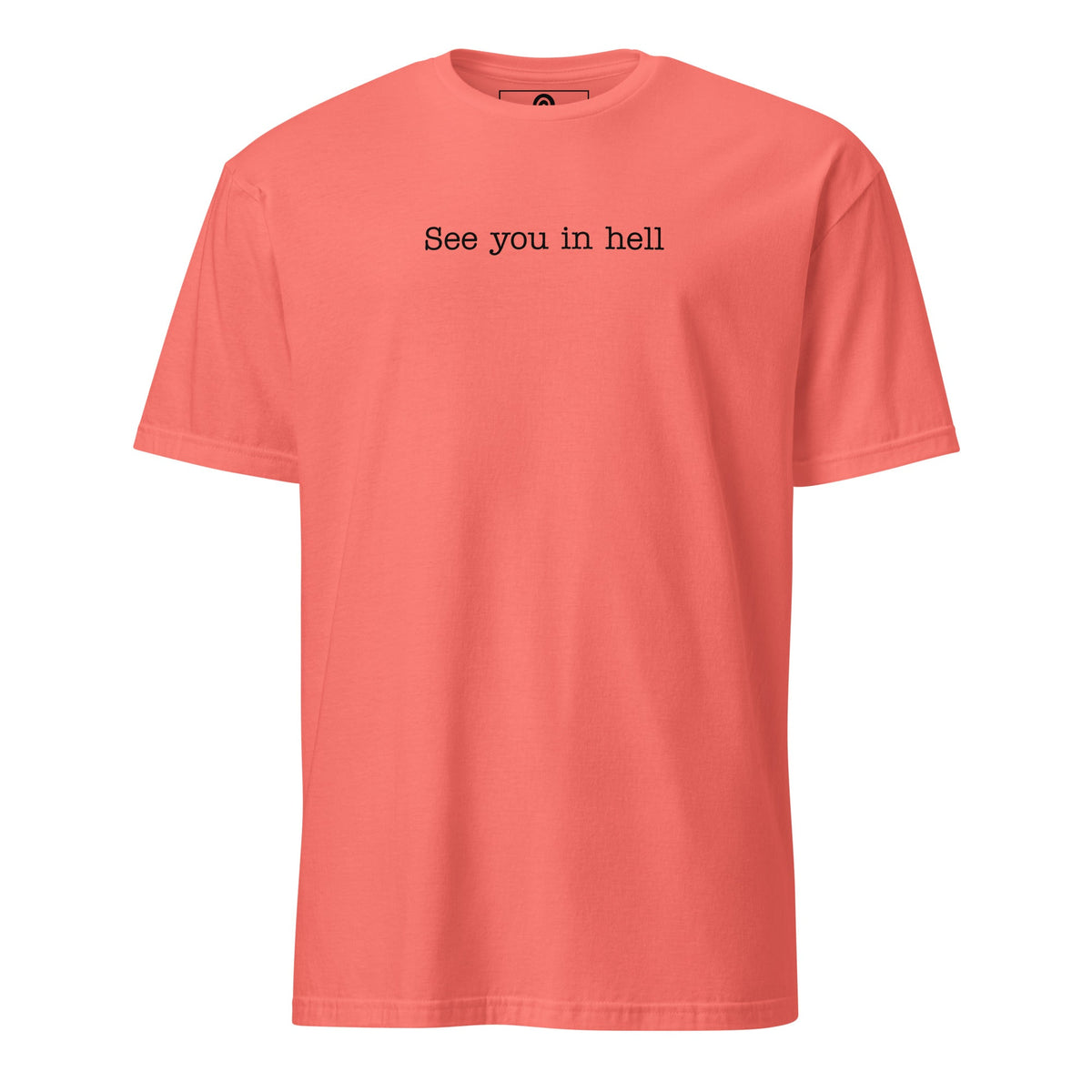 See You In Hell T-Shirt - ninanush