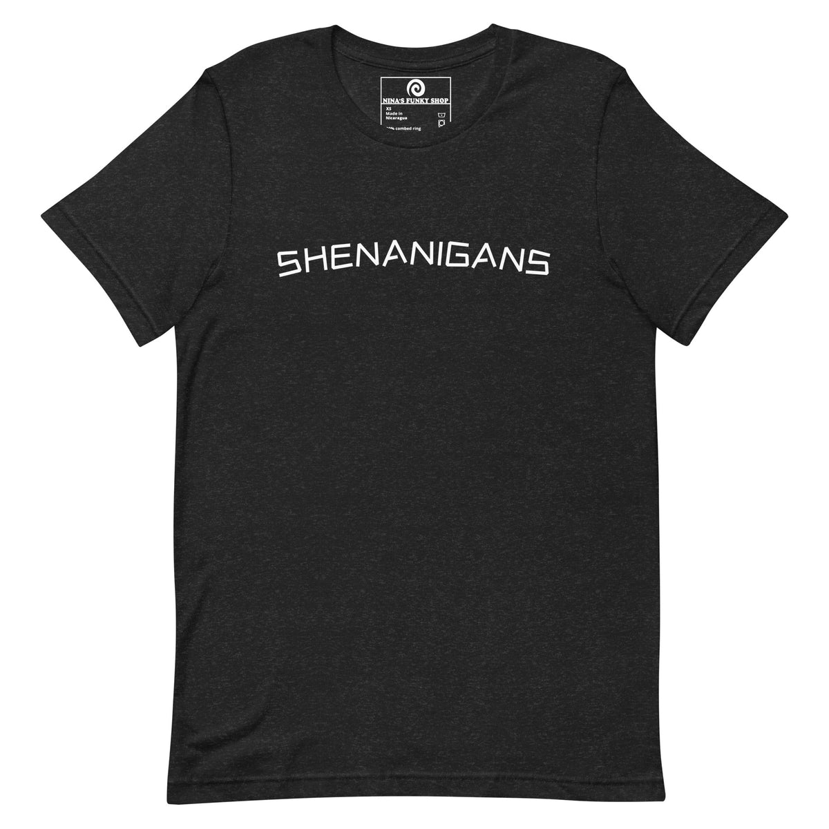 Shenanigans T-Shirt - ninanush