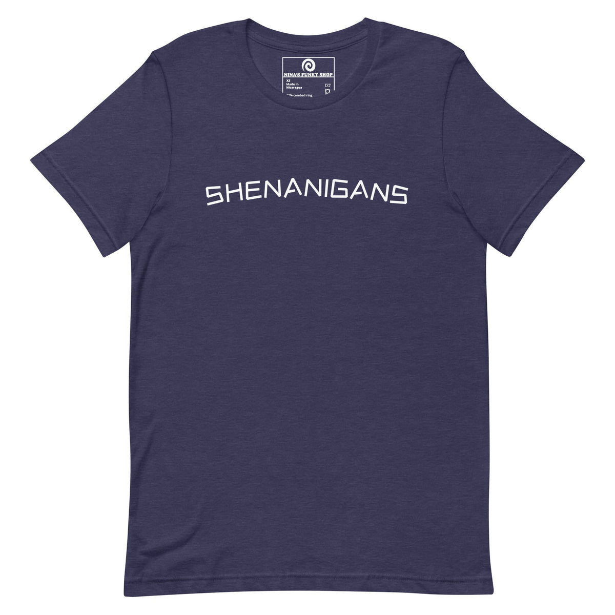 Shenanigans T-Shirt - ninanush