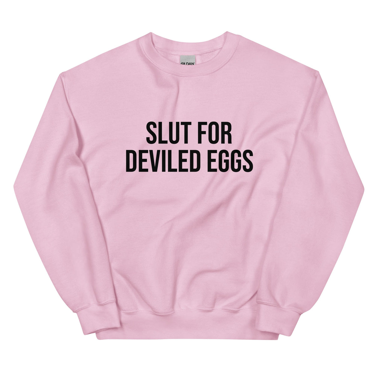 Slut For Deviled Eggs Sweatshirt - ninanush
