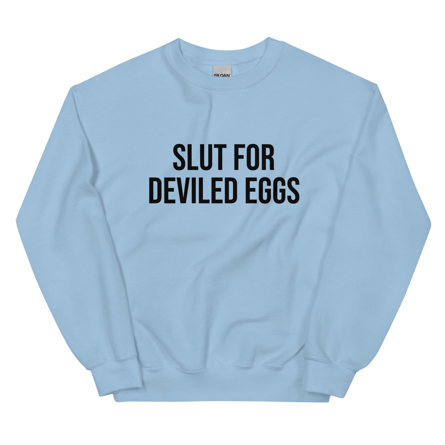Slut For Deviled Eggs Sweatshirt - ninanush