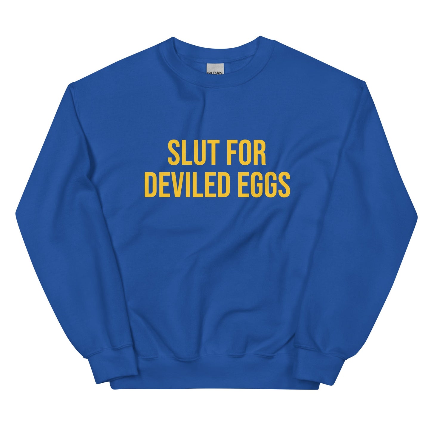 Slut For Deviled Eggs Sweatshirt - ninanush