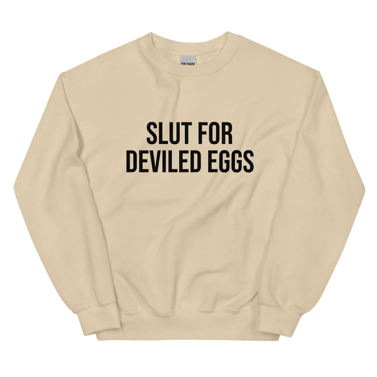 Slut For Deviled Eggs Sweatshirt - ninanush