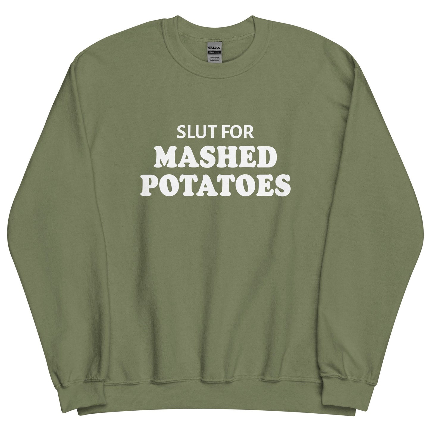 Slut For Mashed Potatoes Sweatshirt - ninanush