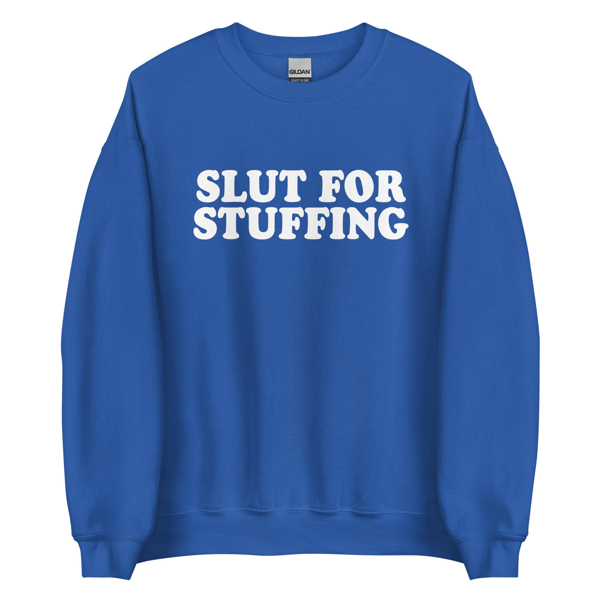 Slut For Stuffing Sweatshirt - ninanush