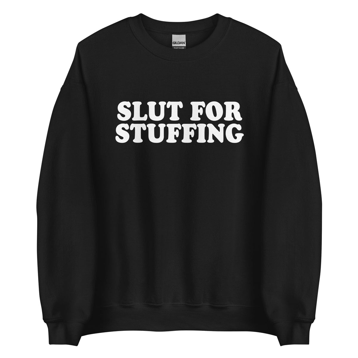 Slut For Stuffing Sweatshirt - ninanush