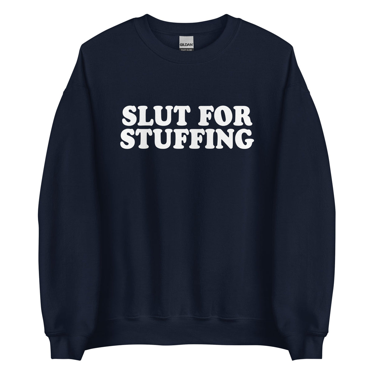 Slut For Stuffing Sweatshirt - ninanush