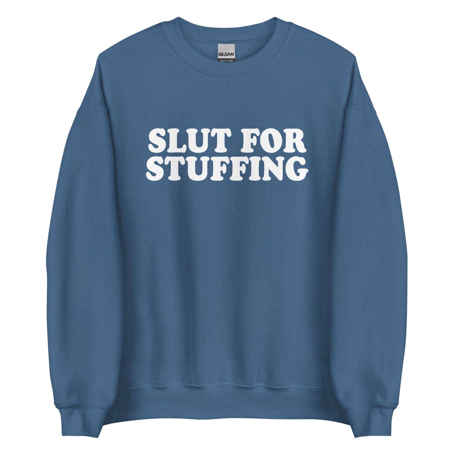 Slut For Stuffing Sweatshirt - ninanush