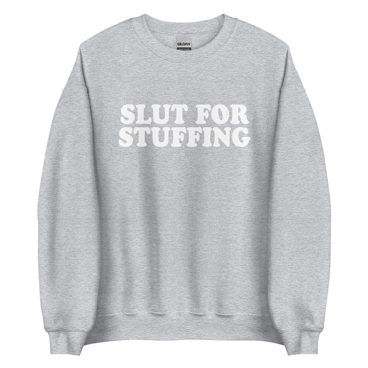 Slut For Stuffing Sweatshirt - ninanush