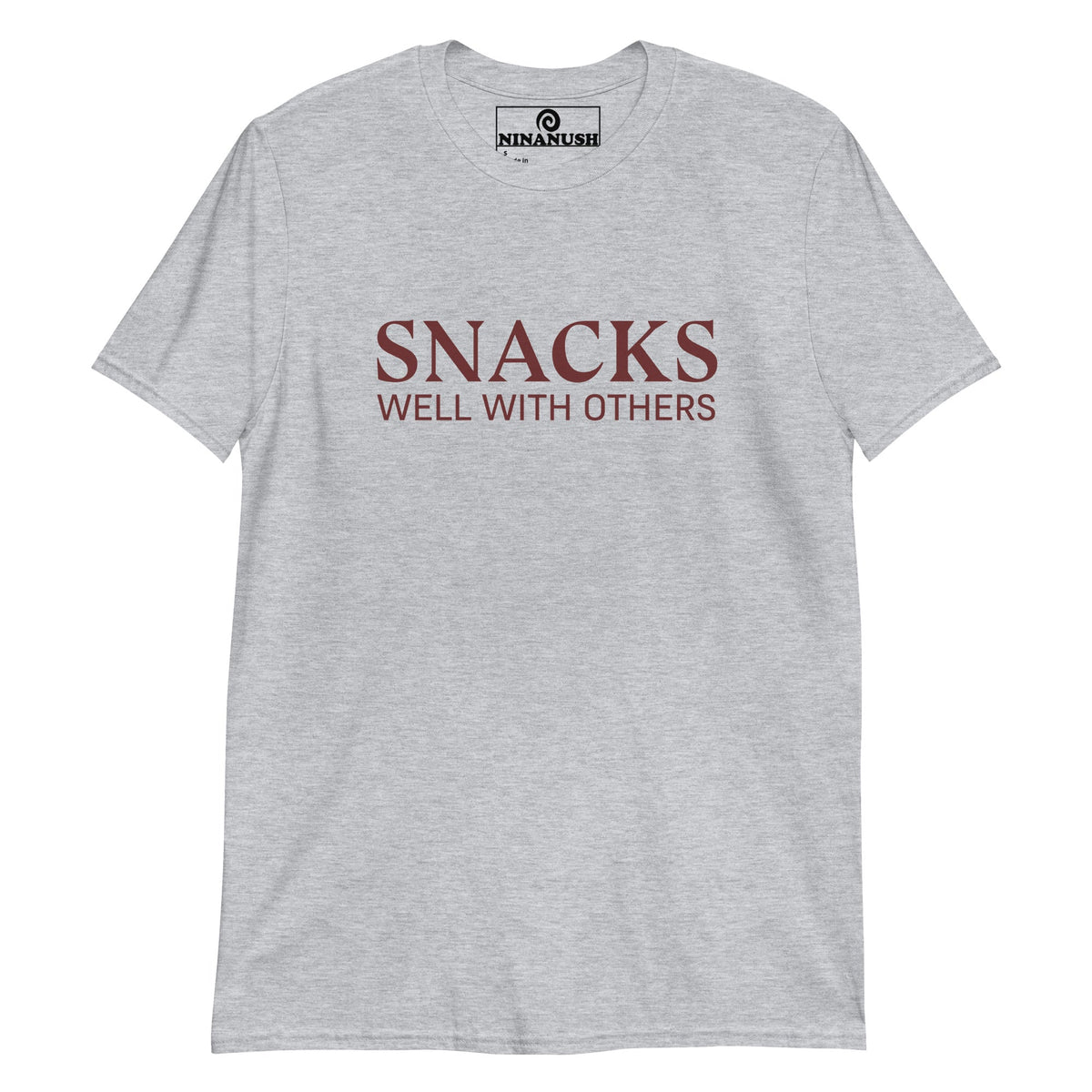 Snacks Well With Others T-Shirt - ninanush