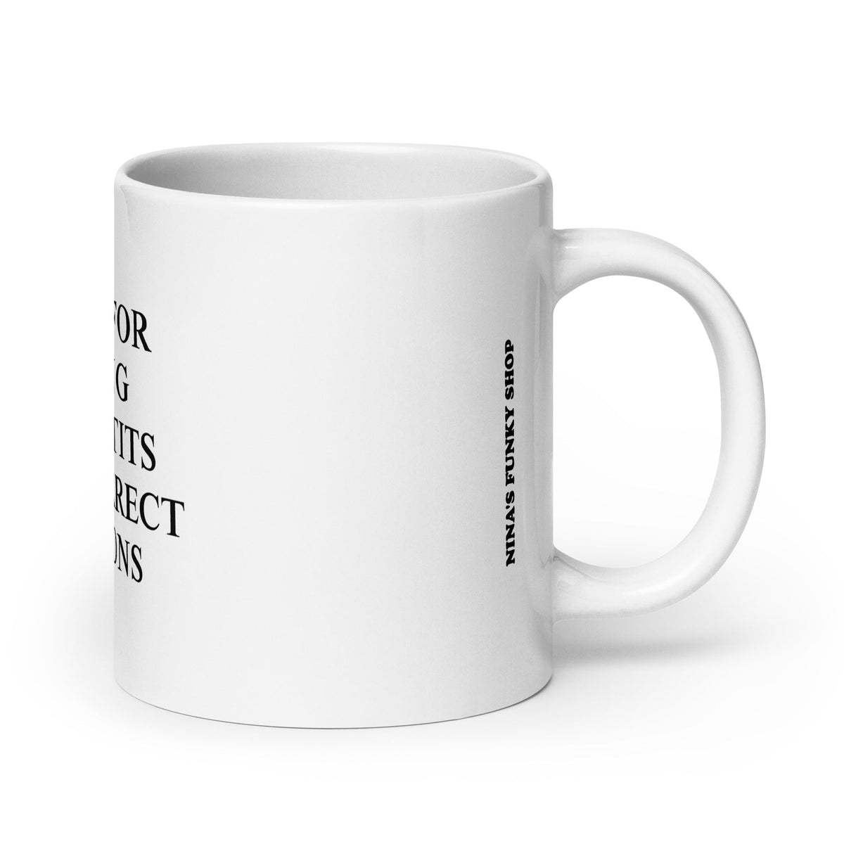 Sorry For Having Great Tits And Correct Opinions Mug - ninanush