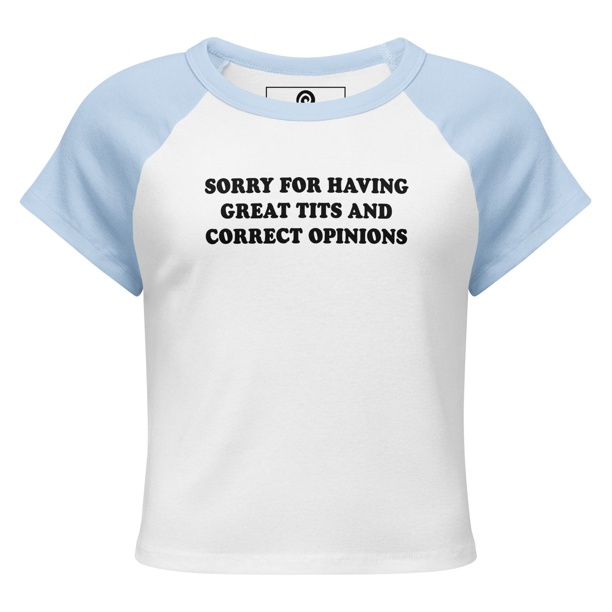 Sorry For Having Great Tits And Correct Opinions Raglan Tee - ninanush