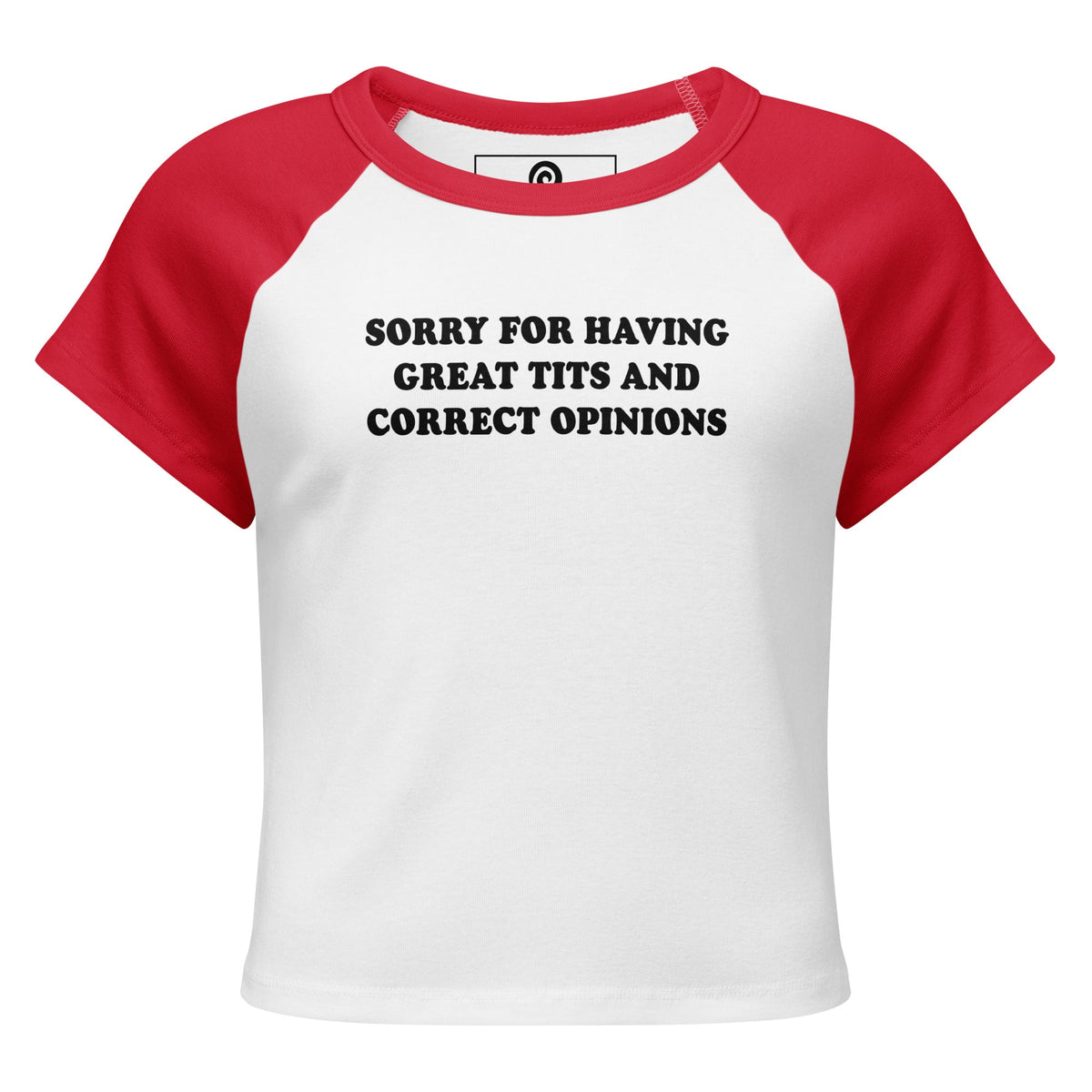 Sorry For Having Great Tits And Correct Opinions Raglan Tee - ninanush