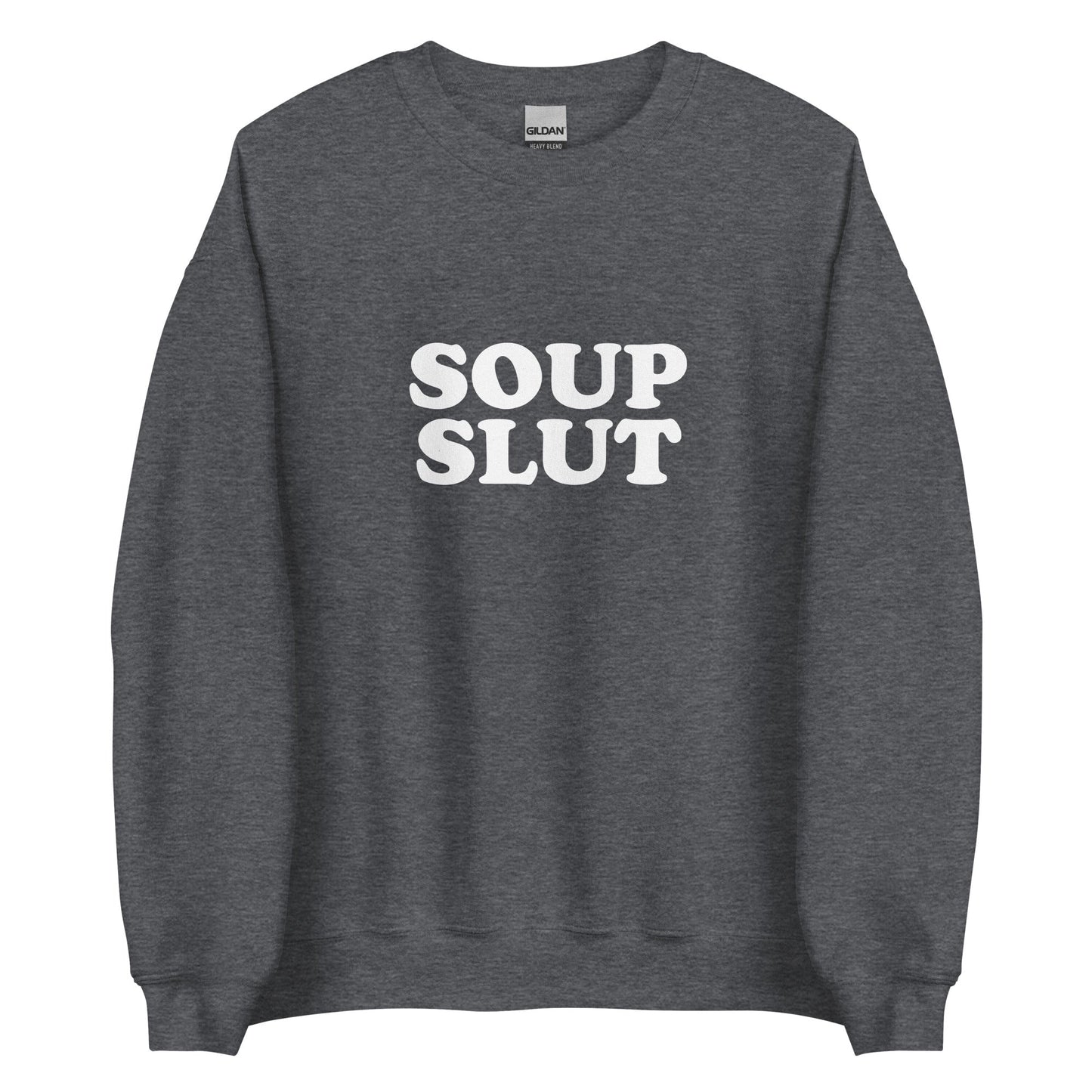 Soup Slut Sweatshirt - ninanush