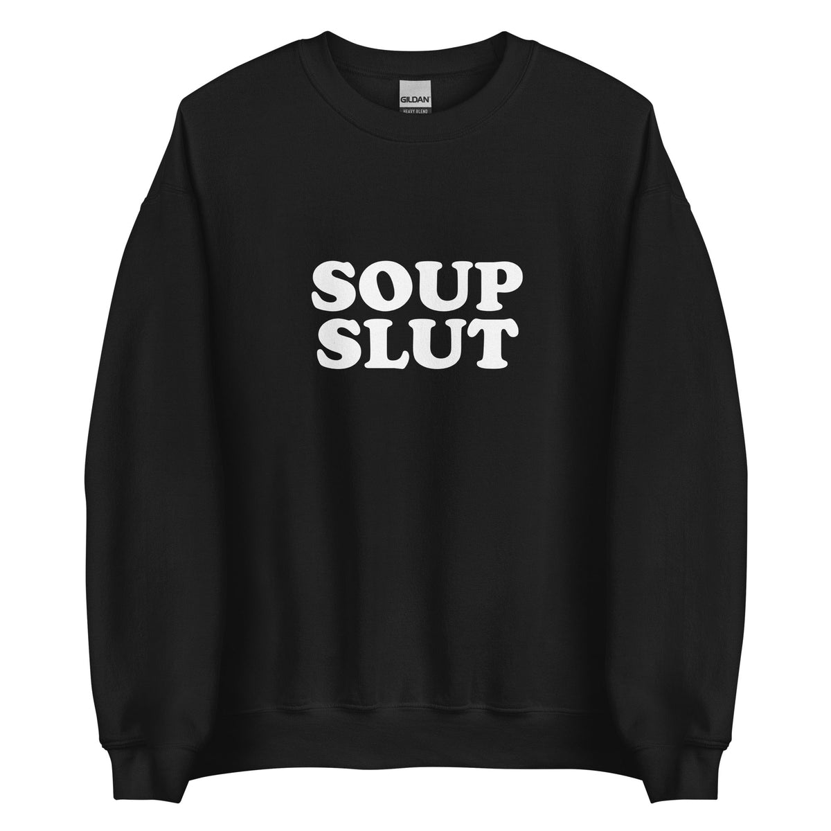 Soup Slut Sweatshirt - ninanush