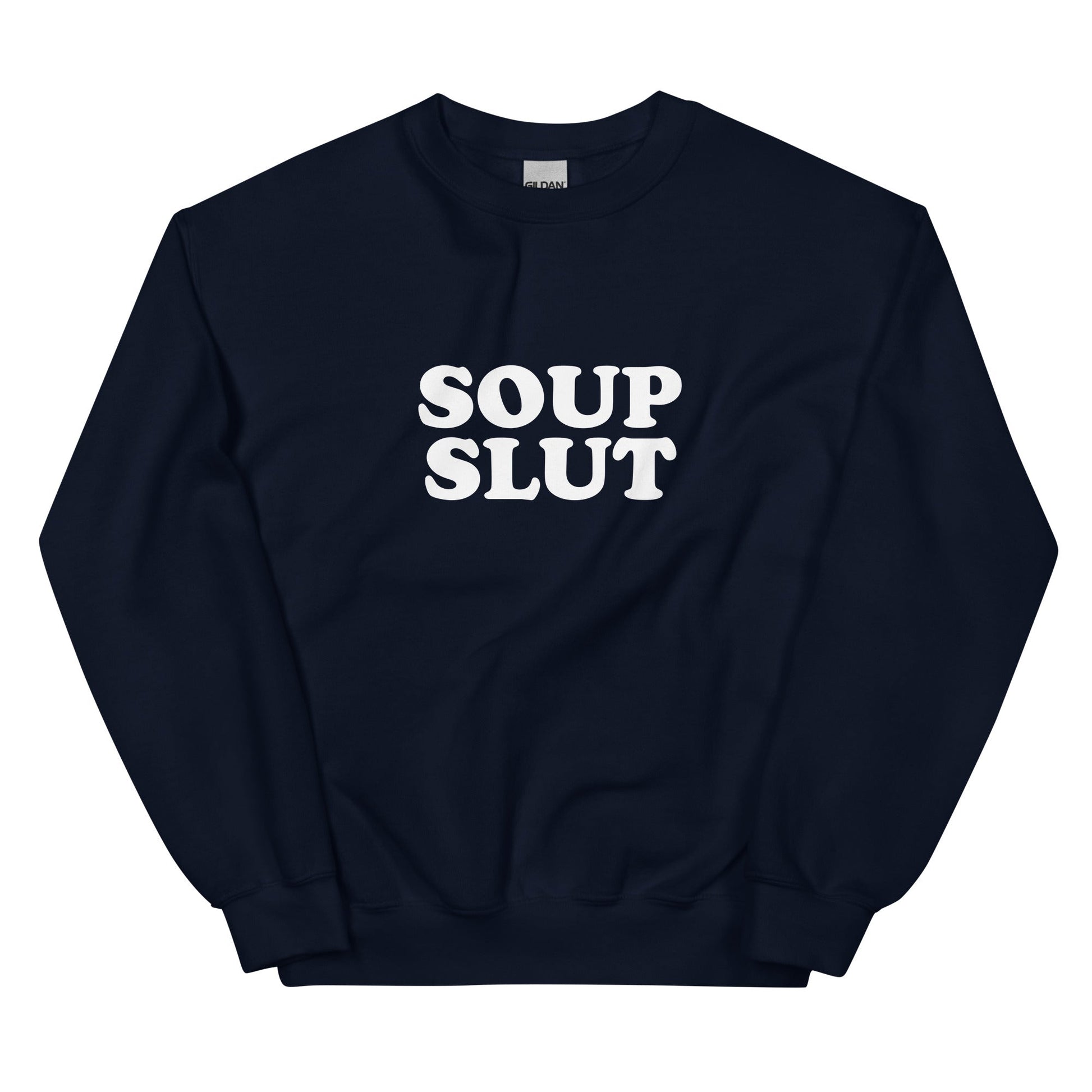 Soup Slut Sweatshirt - ninanush